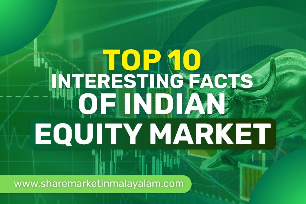 Top 10 Interesting Facts of Indian Equity Market