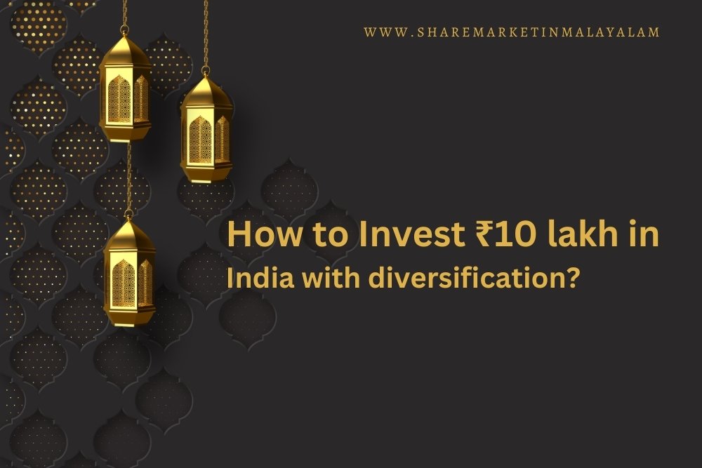 How to Invest ₹10 lakh in India with diversification?